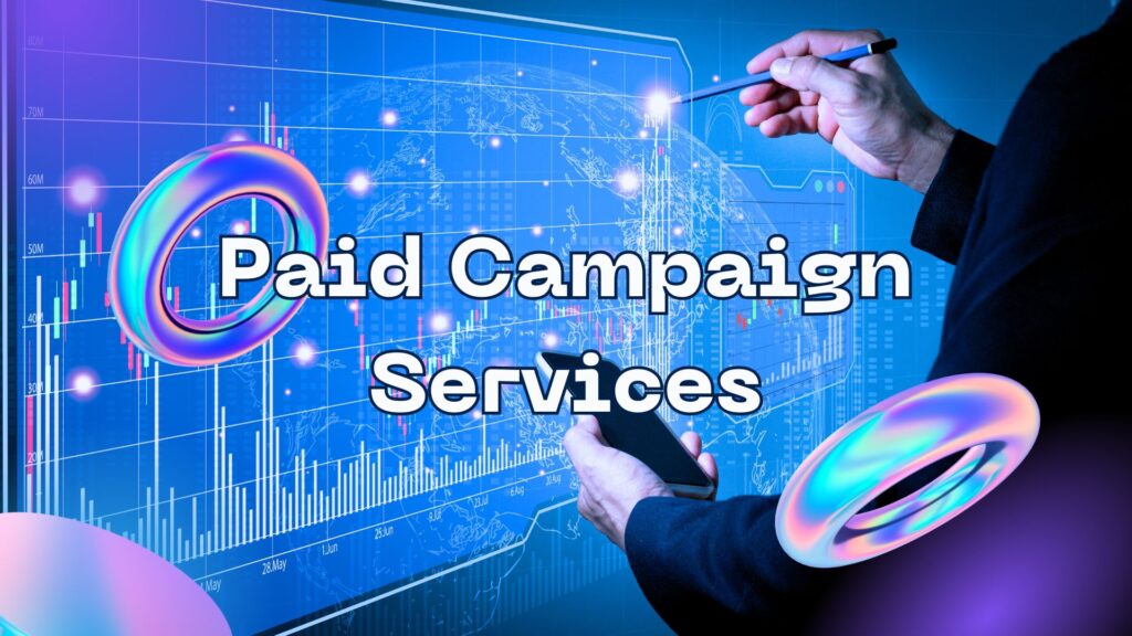 Paid Campaign Services