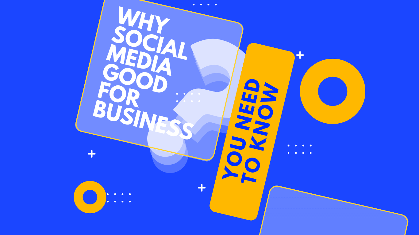 why social media good for business